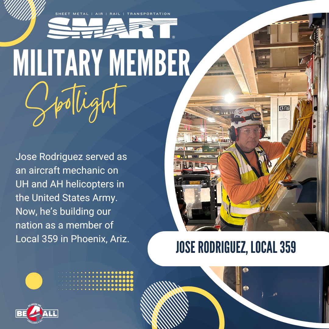 SMART military spotlight: Jose Rodriguez served as an aircraft mechanic on UH and AH helicopters in the United States Army. Now, he’s building our nation as a member of Local 359 in Phoenix, Ariz. Thank you for your lifetime of service!