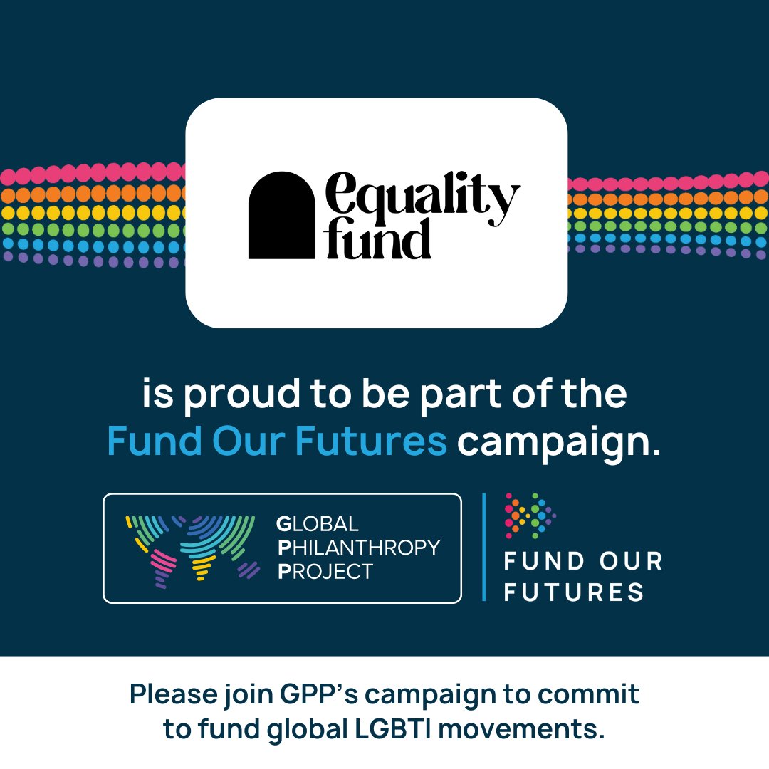 The Equality Fund has pledged USD 5.7M to the <a href="/GPP_Updates/">GPP</a>’s Fund Our Futures Campaign.