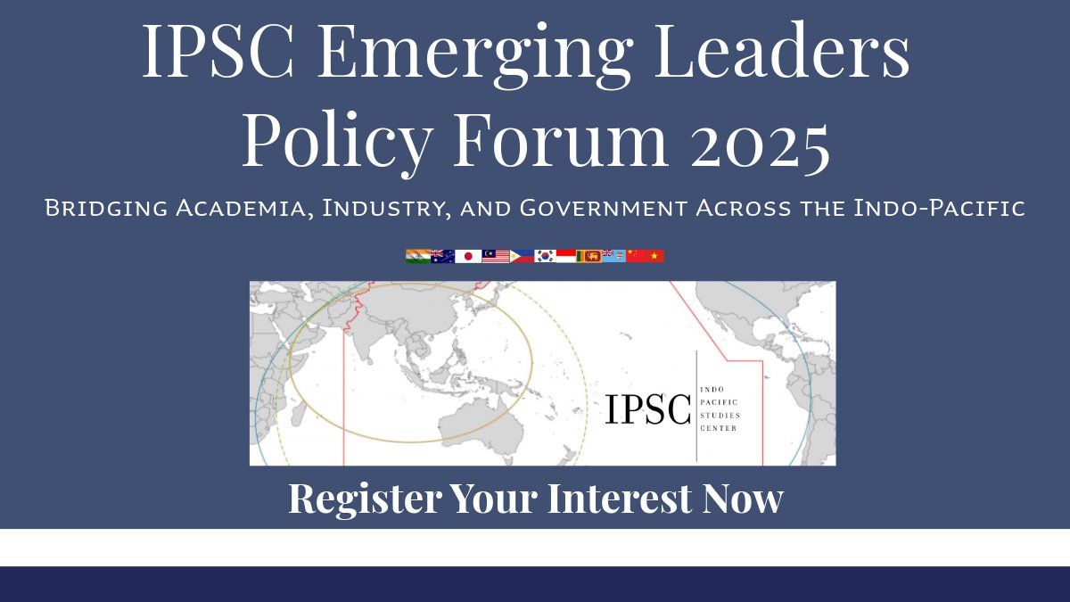 Announcing the 2025 IPSC Emerging Leaders Policy Forum

The 2025 Indo-Pacific Emerging Leaders Policy Forum: a dynamic, multi-day program for early-career professionals, policy analysts, and young leaders across the Indo-Pacific
Visit: indo-pacificstudiescenter.org/ipsc-indo-paci…
#IndoPacific
