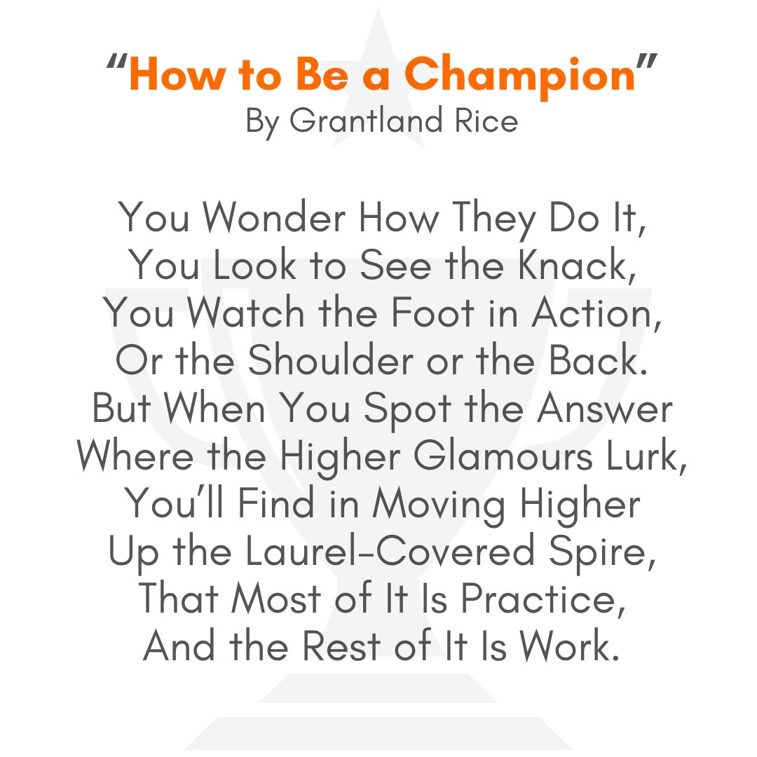 Champions are not born; they are made. 

1. They are humble in victory and gracious in defeat.
2. They find strength in the struggle.
3. They play with heart and energy.
4. They trust the process.
5. They WORK.

Be a Champion.