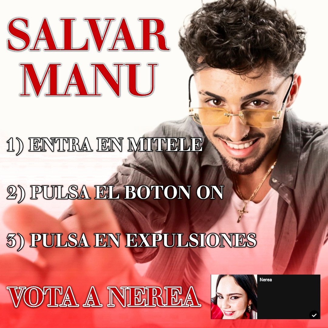 SALVEMOS A MANU ❗

1) Entra en la app de Mitele
2) Pulsa el botón ON
3) Pulsa en Expulsiones

VOTAR POR NEREA ❌

Familia esta semana hay que estar a tope porque lo tenemos complicado 

ASI QUE DAR RT 🔄 Y DIFUNDIR EL CARTEL ❤️

#GHGala11 #GH14N #GH15N #GH16N