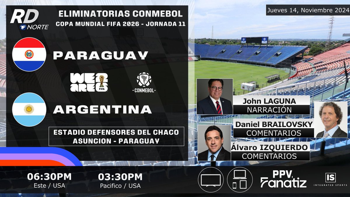 DeportivaCR's tweet photo. 🇵🇾 @Albirroja v @Argentina 🇦🇷
🎙️ @SirJohnLaguna @AIzquierdo10 @RusoEl23 
⏰06:30pm ET 03:30pm PT

📺💻📱 @Fanatiztv #PPV (🇺🇸)
🇨🇷 #RDNorte #EliminatoriasSudamericanas produce @FOXDeportes #PARvsARG @IntegratedPPV
🏆 @CONMEBOL #Eliminatorias2026 | Jornada 11 https://t.co/FpbnBwlfqq