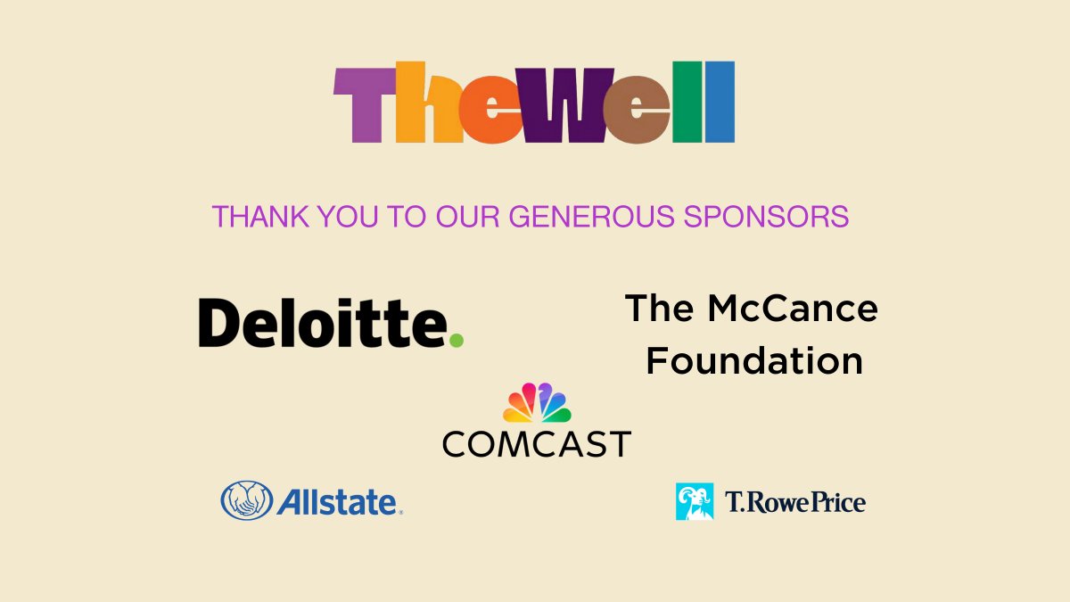 A heartfelt thank you to our sponsors for helping make three transformative days at The Well possible! 

Thank you <a href="/Deloitte/">Deloitte</a>, The McCance Foundation, @ComCast, <a href="/Allstate/">Allstate</a>, and <a href="/TRowePrice/">T. Rowe Price</a> for your invaluable support.

#TheWell2024