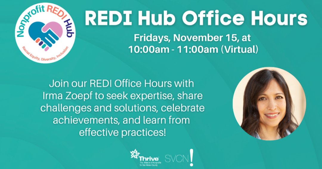 Join us tomorrow for REDI Office Hours with Thrive Alliance and Silicon Valley Council of Nonprofits. This session, led by Irma Zoepf, offers a safe space to share insights and discuss best practices for Racial Equity, Diversity, and Inclusion (REDI). tinyurl.com/yc564bsn