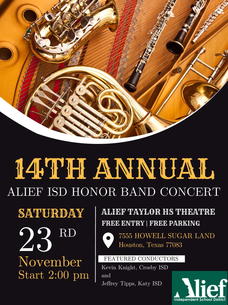 AliefISD's tweet photo. 14th Annual Alief ISD Honor Band Concert 🎵

🗓️ Saturday, November 23 | 2:00 PM
📍 Alief Taylor HS Theatre
🎟️ FREE ENTRY &amp; FREE PARKING

Come enjoy an afternoon of exceptional music featuring top student musicians and led by conductors Kevin Knight and Jeffrey Tipps! 🎶 https://t.co/O6MTGE6mkT