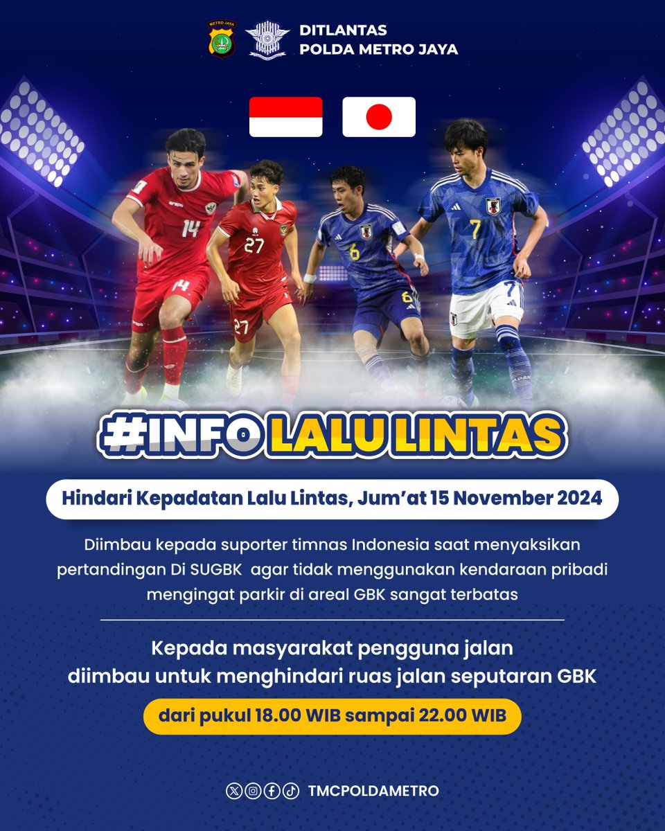 TMCPoldaMetro's tweet image. PENGUMUMAN 📢

Untuk Sobat Lantas dan warga-wargi yang Malam ini mau nonton Indonesia vs Jepang, harap simak info ini ya!

Selalu utamakan keselamatan dan ketertiban ya, Sobat Lantas!
#InfoLaluLintas #TMCPoldaMetroJaya