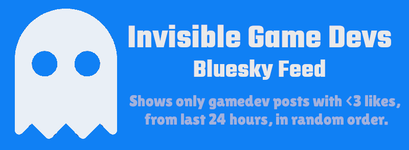 I made a custom feed, which only shows #gamedev posts with &lt;3 likes, to shine light on small unknown devs! (Search for it in the "feeds" tab)