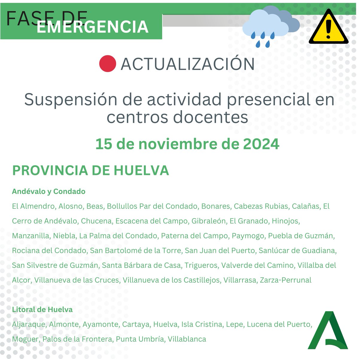 🔴 ACTUALIZACIÓN
Ante la modificación del aviso naranja de AEMET para este viernes 15, con extensión de la previsión de fuertes lluvias entre las 6:00 y las 15:00 horas, en coordinación con <a href="/E112Andalucia/">EMA 112</a> se suspende la actividad lectiva presencial en estos municipios de #Huelva.