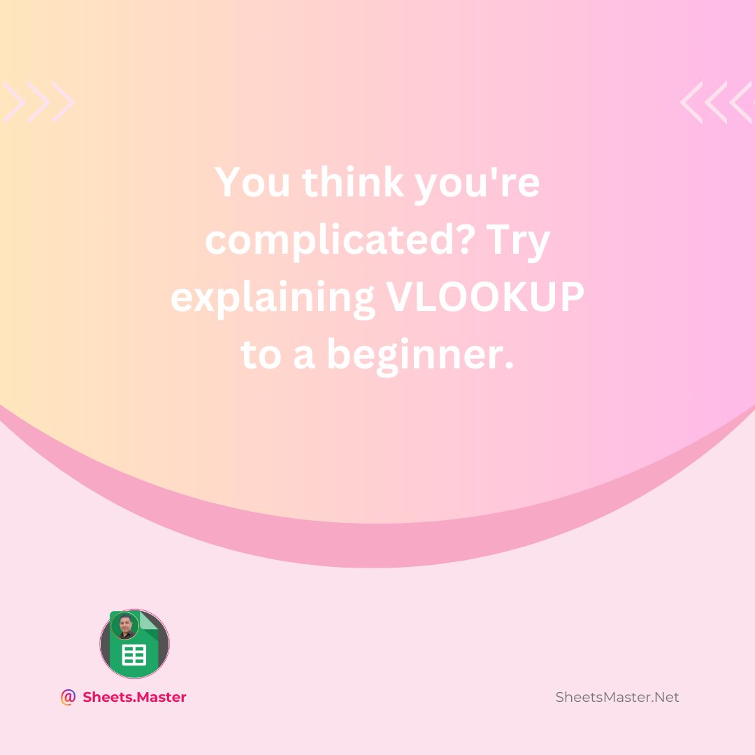 SheetsMaster's tweet image. You think you're complicated? Try explaining VLOOKUP to a beginner. 😅🧮 #VLOOKUPStruggles #ExcelProblems #SpreadsheetJokes #SheetsMaster