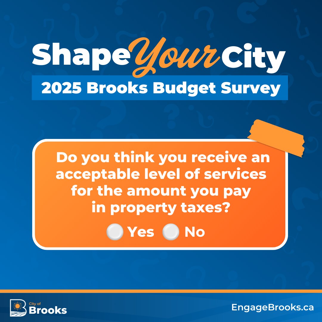 LAST CHANCE! Do you think you're getting an acceptable level of services for your property taxes? 

Now’s your chance to weigh in! Complete the Brooks Budget Survey and help shape our community’s future.

Take the survey today at EngageBrooks.ca!