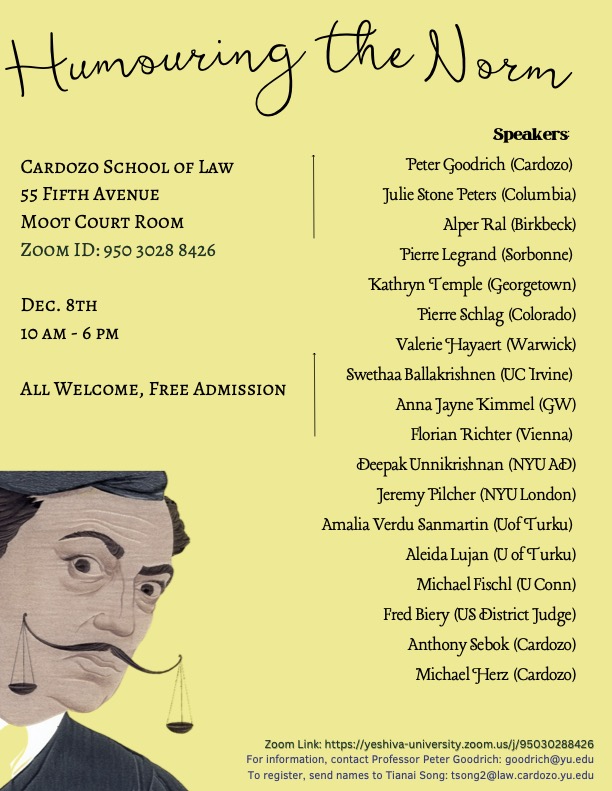 LawHumanitiesCA's tweet image. Humouring the Norm Event Dec. 8 10am-6pm (Eastern) Hybrid on Zoom (see flyer) and in person at Cardozo School of Law