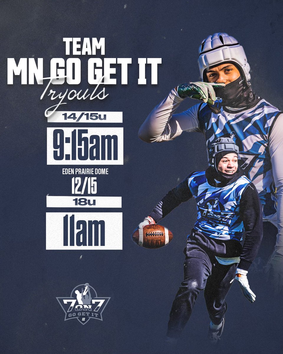 🚨2025 Go Get It 7v7 Travel Tryouts🚨

Eden Prairie Dome
17185  Valley View Rd
Eden Prairie, MN 55346

Sunday December 15th 
🔹14U/15U 9:15a-11a
🔹18U 11a-1p

Cost: $25 ($35 Cash at the Door)

Register today! LINK IN BIO