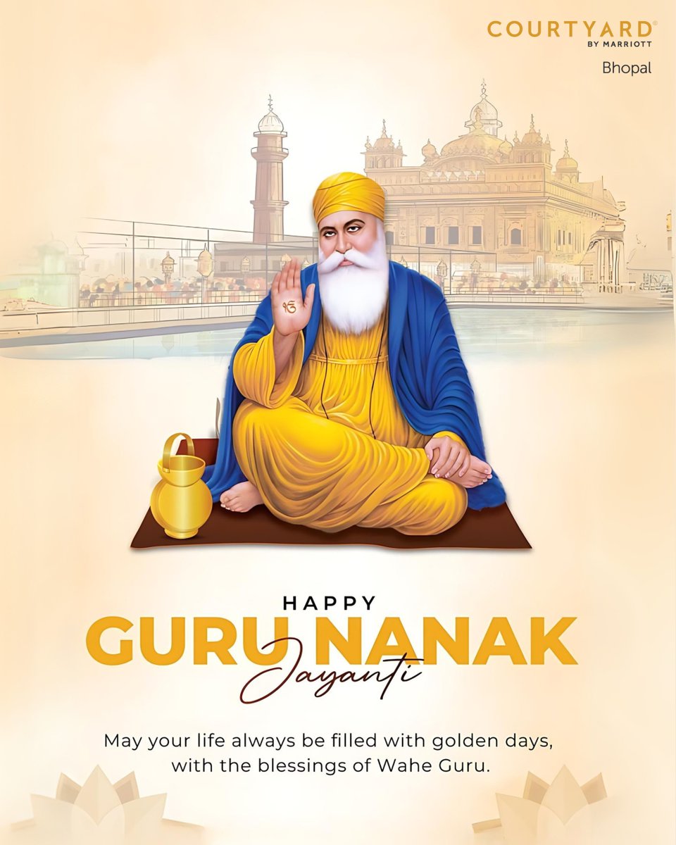 May Guru Nanak's wisdom inspire us to create a better world. #GurunanakJayanti #CourtyardByMarriottBhopal #MarriottBonvoy