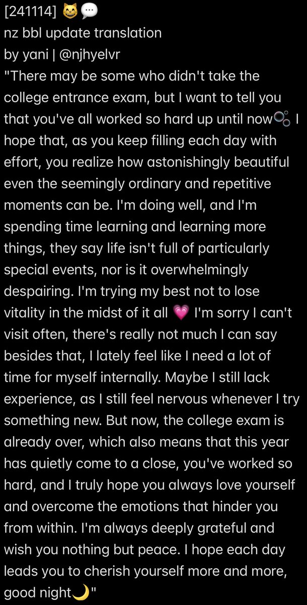 [241114] 😸💬
nz's bbl update

"There may be some who didn't take the college entrance exam, but I want to tell you that you've all worked so hard up until now🫧"

[full translation below.]