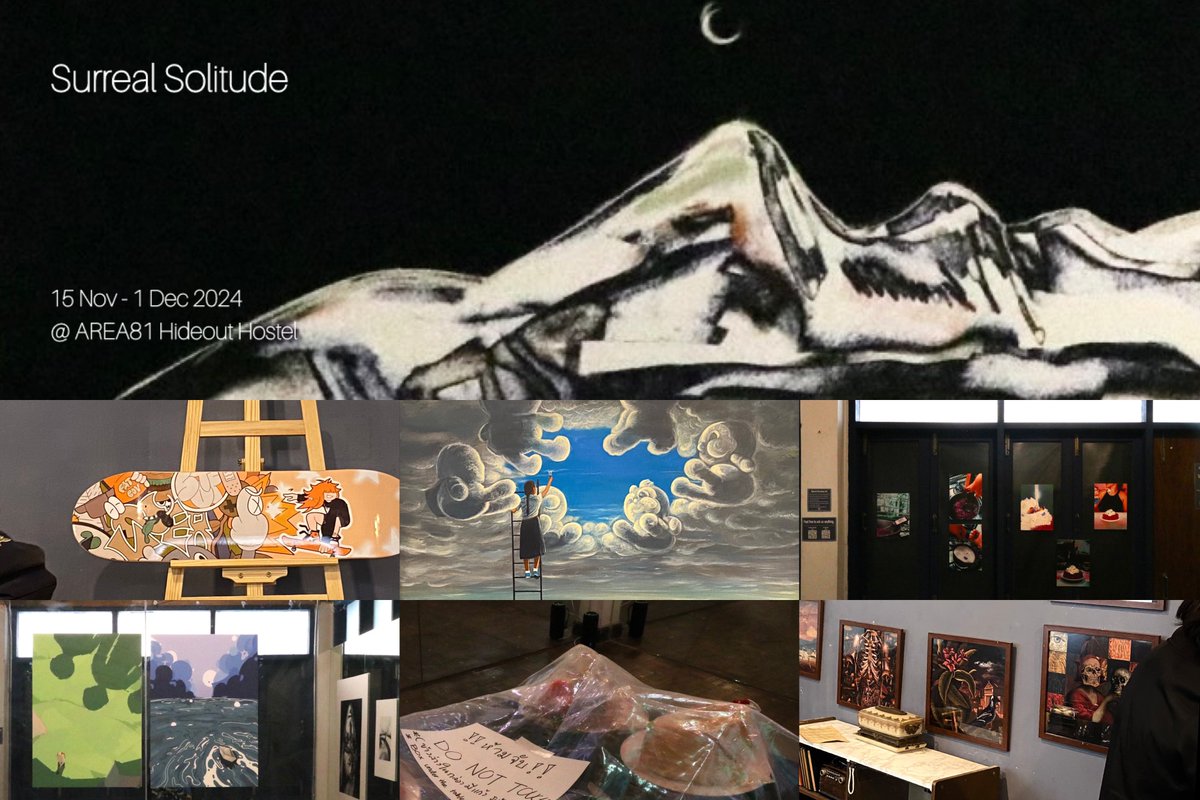 Surreal Solitude
@ Area81 Hideout Hostel
15 Nov - 1 Dec 2024 

งานผมได้รับเลือกมาจัด group exhibition ร่วมกับเพื่อนๆพี่ๆในคณะครับ
ซึ่งก็เข้าร่วม Gallery Night ในวันที่ 22 นี้ด้วย! หากใครอยากพบปะทักทาย แวะมาดูได้คับผม🥺
