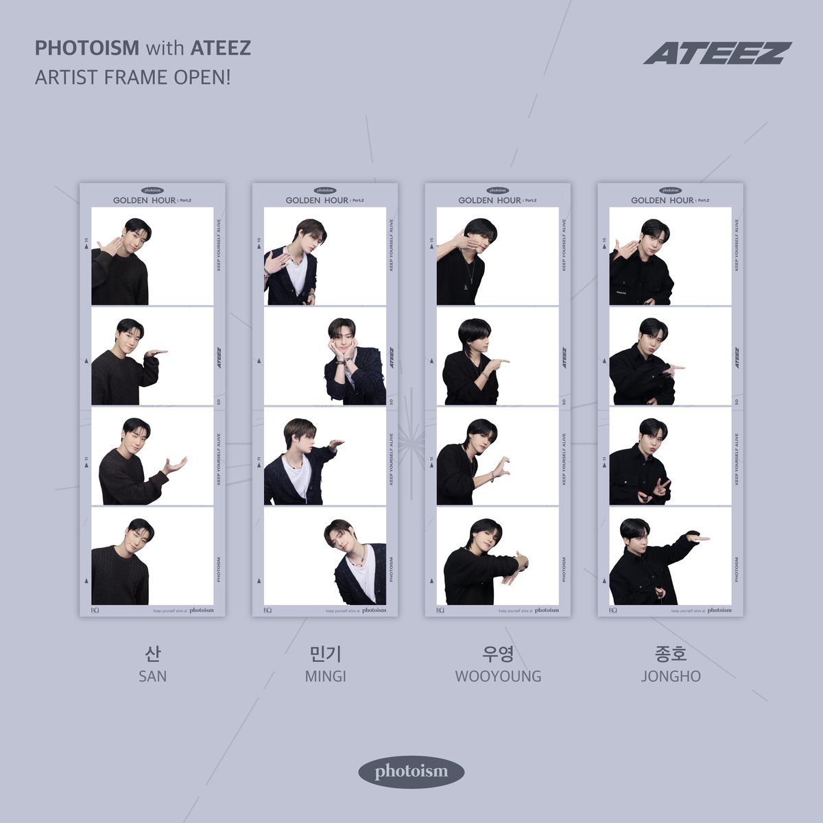 MPhotoism37203's tweet photo. PHOTOISM X ATEEZ
ARTIST PORTRAIT OPEN !

The <ATEEZ> new artist frame has been released on photoism to celebrate their 11st Mini Album [GOLDEN HOUR : Part.2] release.

Take photos and make special memories with <ATEEZ> photo frame !

* PERIOD : 11/15 - 12/29 (KST) https://t.co/IyVzMnnRuI