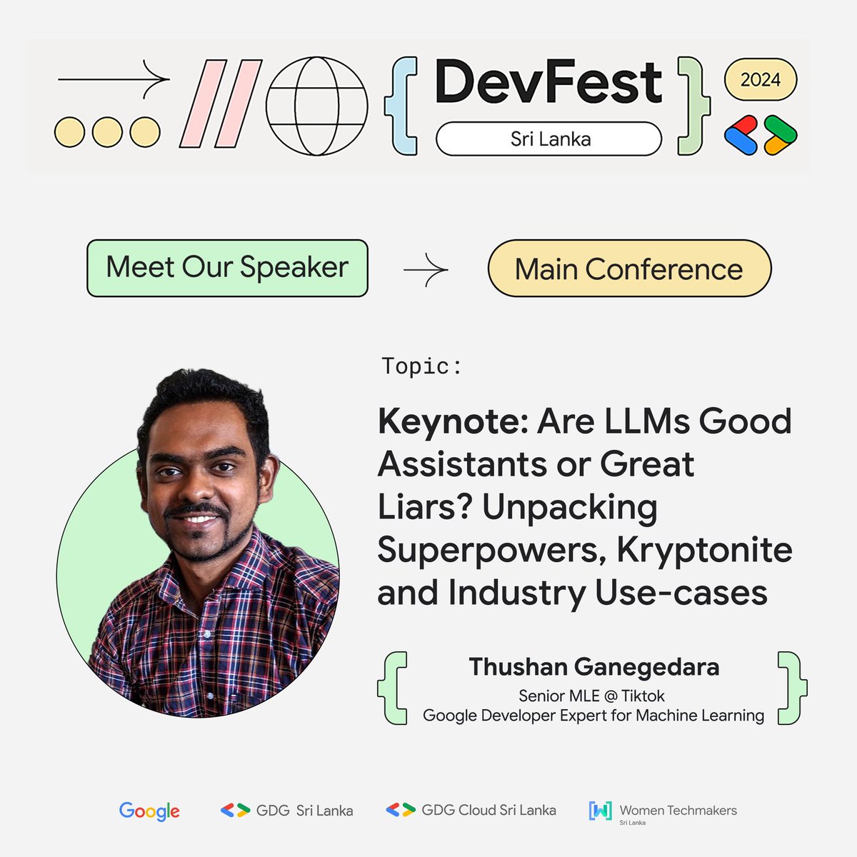 Keynote Speaker Spotlight!

Thrilled to welcome Thushan Ganegedara, Senior MLE @ TikTok and Google Developer Expert in ML, to DevFest Sri Lanka 2024!

#DevFest #DevFestLK2024 #DevFestSL2024 #GoogleForDevelopers #GDGSriLanka #GDGLK #GDGCloudLK #WTMLK