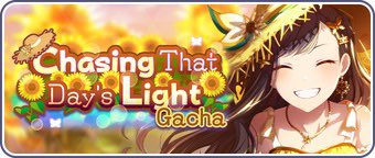 Chasing That Day's Light Gacha