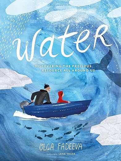 sincerelystacie's tweet image. Every aspect of #Water is covered in the #childrensbook WATER: Discovering the Precious Resource All Around Us by Olga Fadeeva @ebyrbooks, tr. by Lena Traer sincerelystacie.com/2024/11/nonfic… #nonfictionnovember #readtolearn #booksforkids #kidsbook #bookreview #bookrecommendation