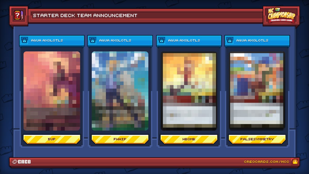 CREO (@creocards) on Twitter photo π Announcing Team Aqua Axolotls π
<a href="/5uppps/">5up π±</a> <a href="/Failwhip/">fWhip : Bryce</a> <a href="/HBomb94/">HBomb94</a> <a href="/falsesymmetry/">falsesymmetry</a>
Find them in the Orange + Aqua Starter Deck Game Boxes!
Pre-Orders Live TODAY @ noon EST.
#MCCTCG π Announcing Team Aqua Axolotls π
<a href="/5uppps/">5up π±</a> <a href="/Failwhip/">fWhip : Bryce</a> <a href="/HBomb94/">HBomb94</a> <a href="/falsesymmetry/">falsesymmetry</a>
Find them in the Orange + Aqua Starter Deck Game Boxes!
Pre-Orders Live TODAY @ noon EST.
#MCCTCG