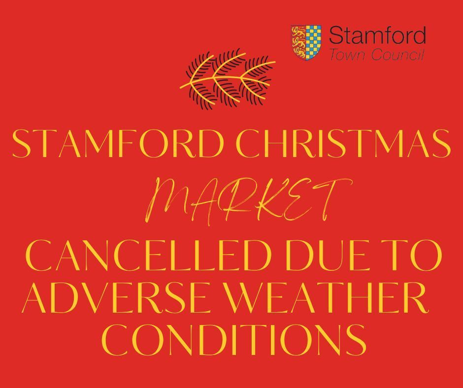 It is with a heavy heart that we've had to take the difficult decision to cancel this year's Stamford Christmas Market in the town. 

With Storm Bert predicted to bring high winds to the area all day Sunday, the safety of market traders, residents, and visitors is paramount.