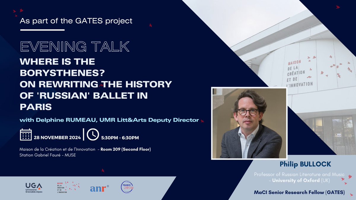 [CONFÉRENCE GATES] "Where is the Borysthenes? On Rewriting the History of "Russian" Ballet in Paris" par Philip BULLOCK (<a href="/wadhamoxford/">Wadham College</a> - Senior Fellow GATES) et Delphine RUMEAU (@LittArts)
➡️28 novembre - 17h30
maci.univ-grenoble-alpes.fr/fr/actualites/…