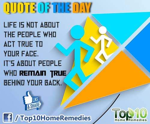 " Life is not about the people who act true to your face. It's about people who remain true behind your back. "