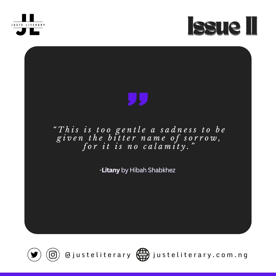 Prepare to be amazed by Hibah Shabkhez in the newest issue of Juste Literary:
justeliterary.com.ng/litany-by-hiba…