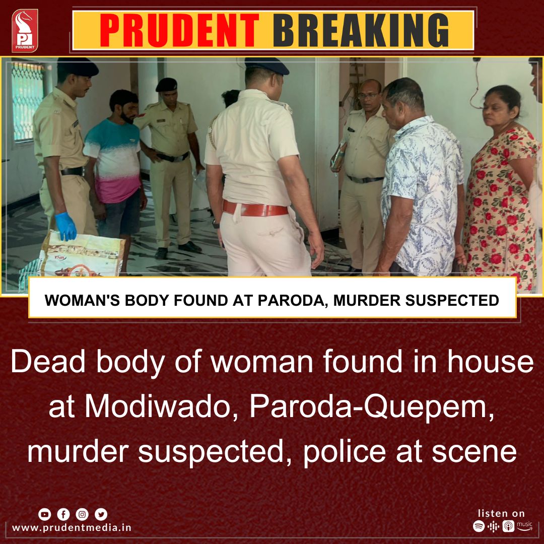 prudentgoa's tweet photo. Dead body of woman found in house at Modiwado, Paroda-Quepem, murder suspected, police at scene
#Goa #Paroda #Goanews #BreakingNews #Murder https://t.co/JiKoH0jHU5