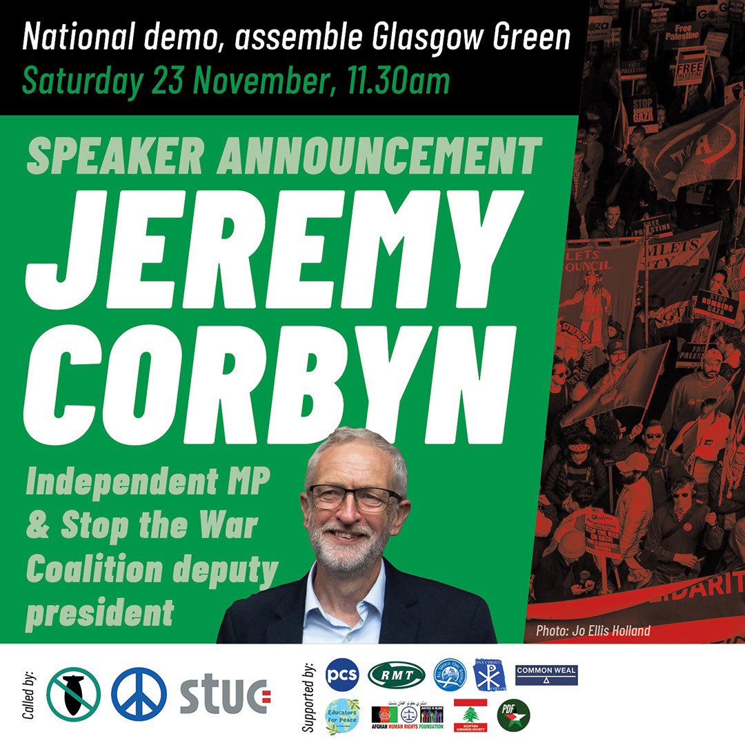 National Demonstration in #Glasgow this Saturday 🇵🇸🇱🇧

As the ICC issues arrest warrants for Netanyahu and Gallant we need to be all out to demand that we stop arming war criminals.

Jeremy Corbyn, Deputy President of <a href="/STWuk/">Stop the War Coalition</a>, who has been a tireless voice for peace will join us.