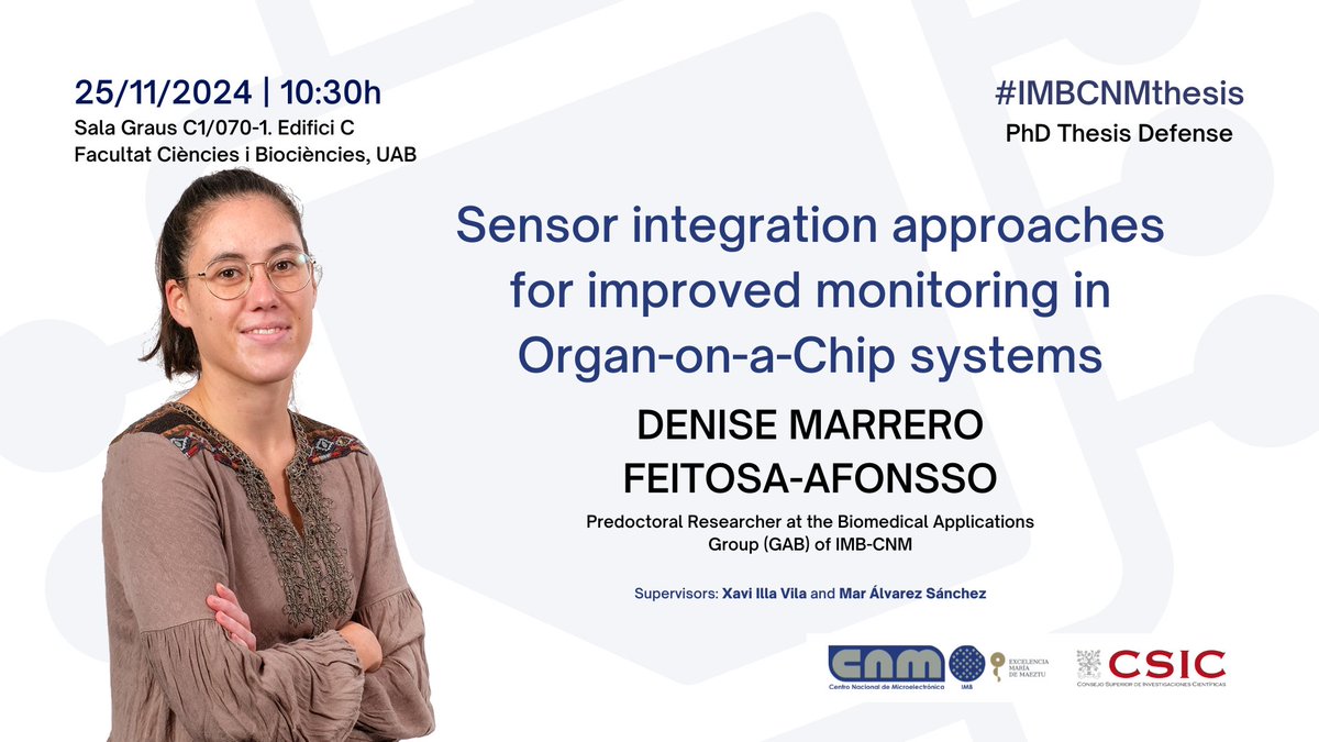 IMB-CNM-CSIC (@imb_cnm) on Twitter photo Denise Marrero is defending her #IMBCNMthesis on Monday:
🧬Sensor integration approaches for improved monitoring in #OrganonaChip systems
👩🔬Supervisors: Mar Álvarez and Xavi Illa
📆25/11 at 10:30
📌At <a href="/UABciencies/">Facultat de Ciències UAB</a>
👉tinyurl.com/thesis-marrero Denise Marrero is defending her #IMBCNMthesis on Monday:
🧬Sensor integration approaches for improved monitoring in #OrganonaChip systems
👩🔬Supervisors: Mar Álvarez and Xavi Illa
📆25/11 at 10:30
📌At <a href="/UABciencies/">Facultat de Ciències UAB</a>
👉tinyurl.com/thesis-marrero