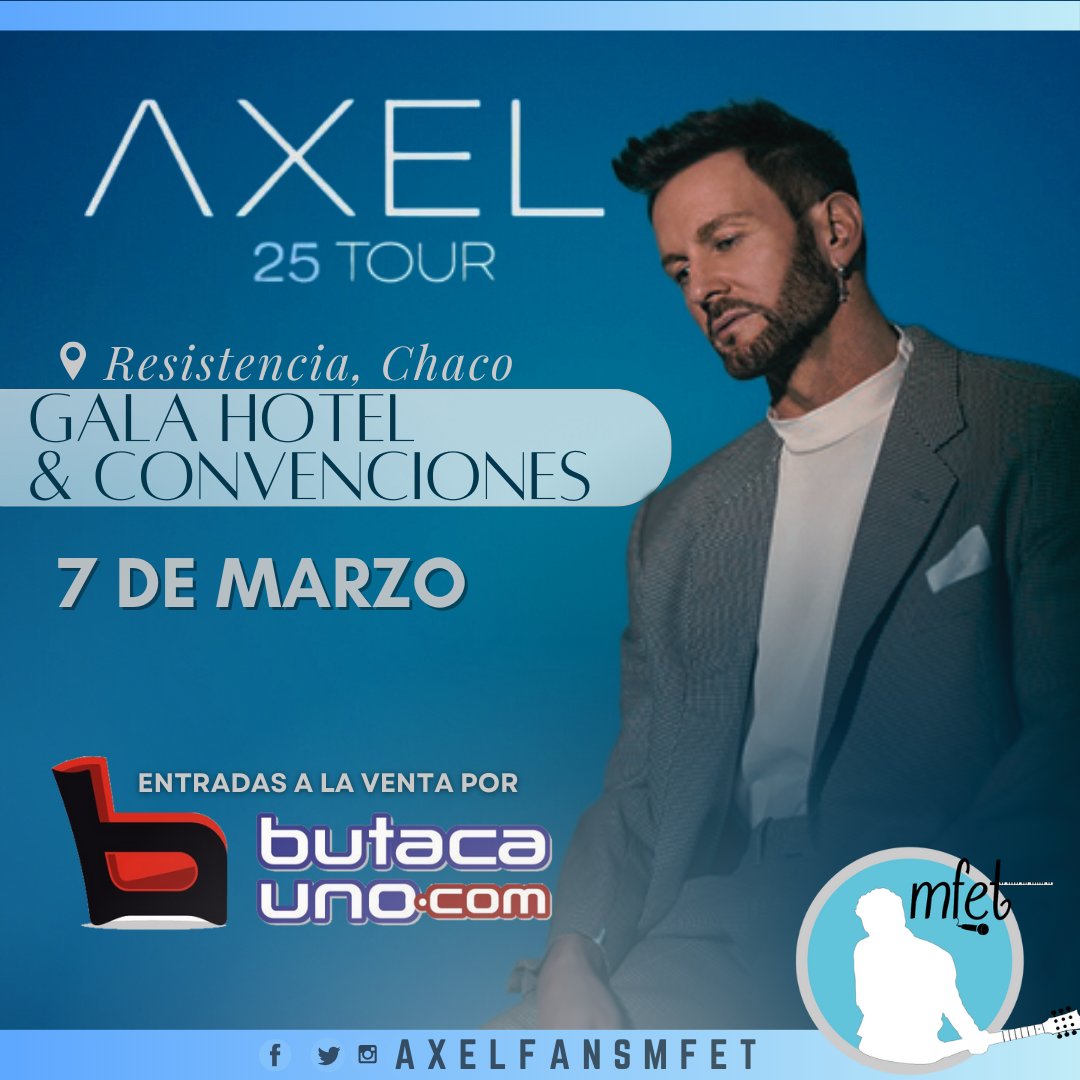 AxelFansMFET's tweet photo. Se viene #25Tour con todo 🔥
@AxelOficial se va a presentar en Resistencia #Chaco
📆 Viernes 7 de Marzo 2025
⏰️ 21:00hs 
📍Hotel Gala y Convenciones
🎫 https://t.co/MON2yYQs3a https://t.co/60QXq4f2G1