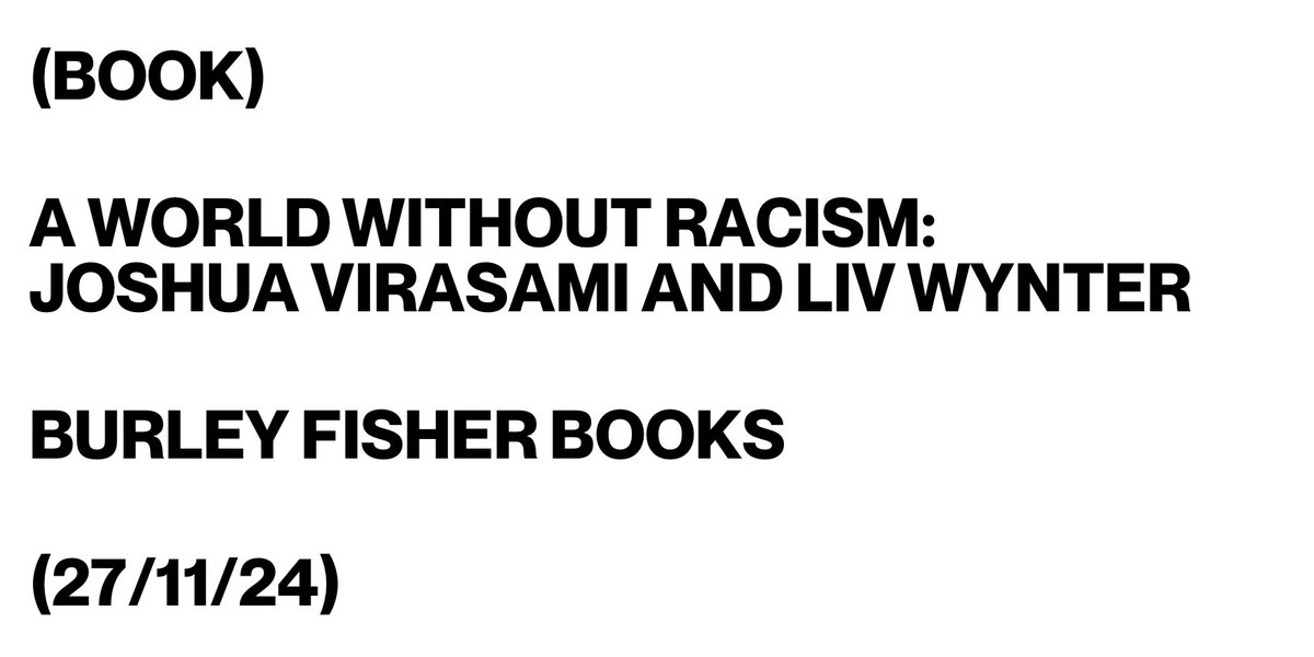 Next week, <a href="/JoshuaVirasami/">Joshua Virasami 🇲🇺🇵🇸</a> will join <a href="/livwynter/">🇵🇸 - BECOME UNGOVERNABLE</a> in conversation to celebrate the publication of his new book A WORLD WITHOUT RACISM in this event at <a href="/BurleyFisher/">Burley Fisher Books</a>.

Find out more: bit.ly/3Zgu1Az