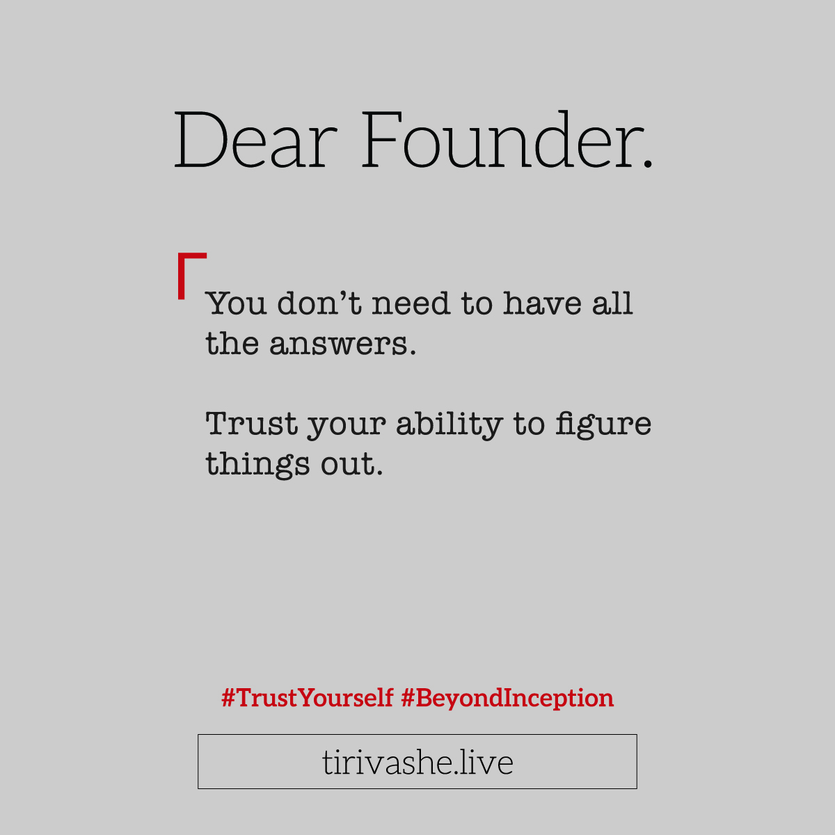 tcmundondo's tweet image. Dear Founder.

You don’t need to have all the answers. Trust your ability to figure things out.

#TrustYourself #BeyondInception
