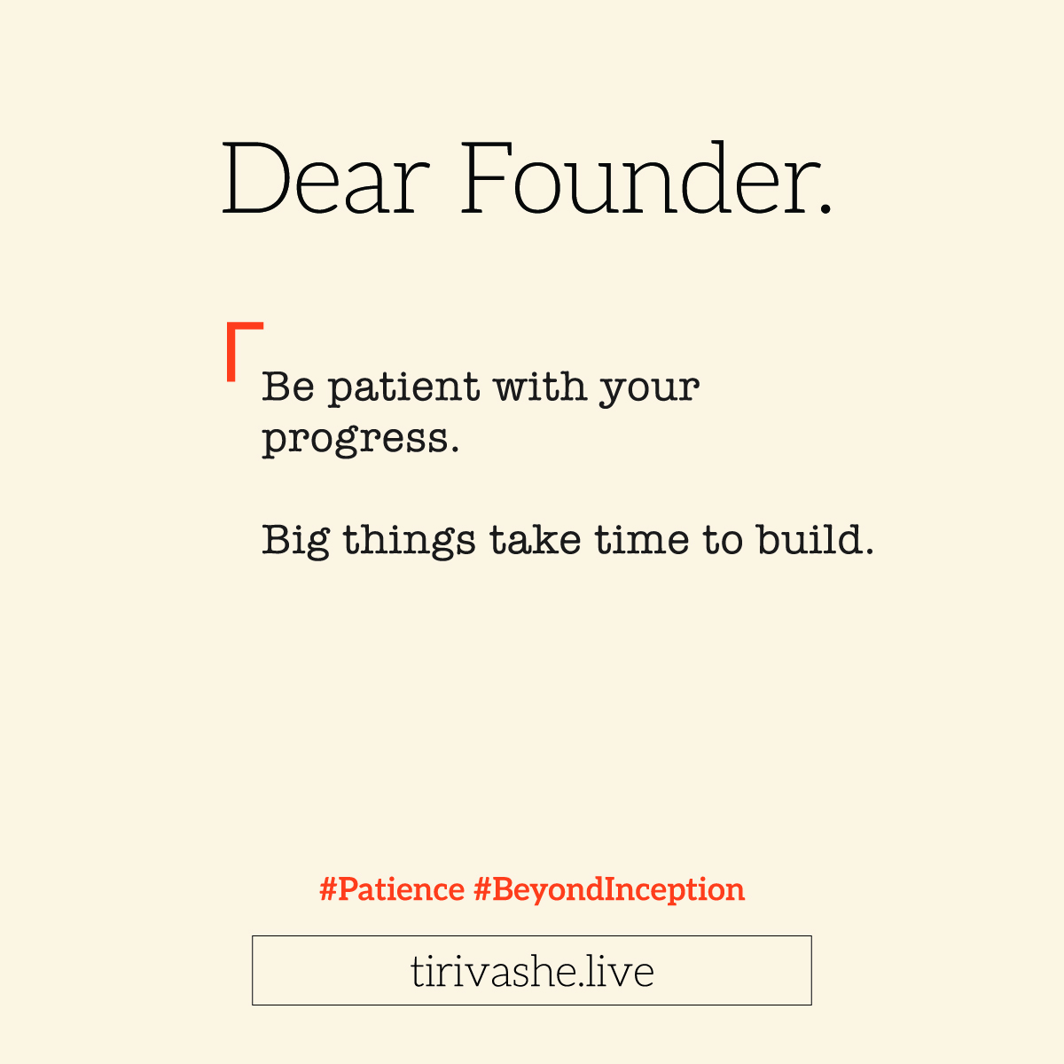 tcmundondo's tweet image. Dear Founder.

Be patient with your progress. Big things take time to build.

#Patience #BeyondInception