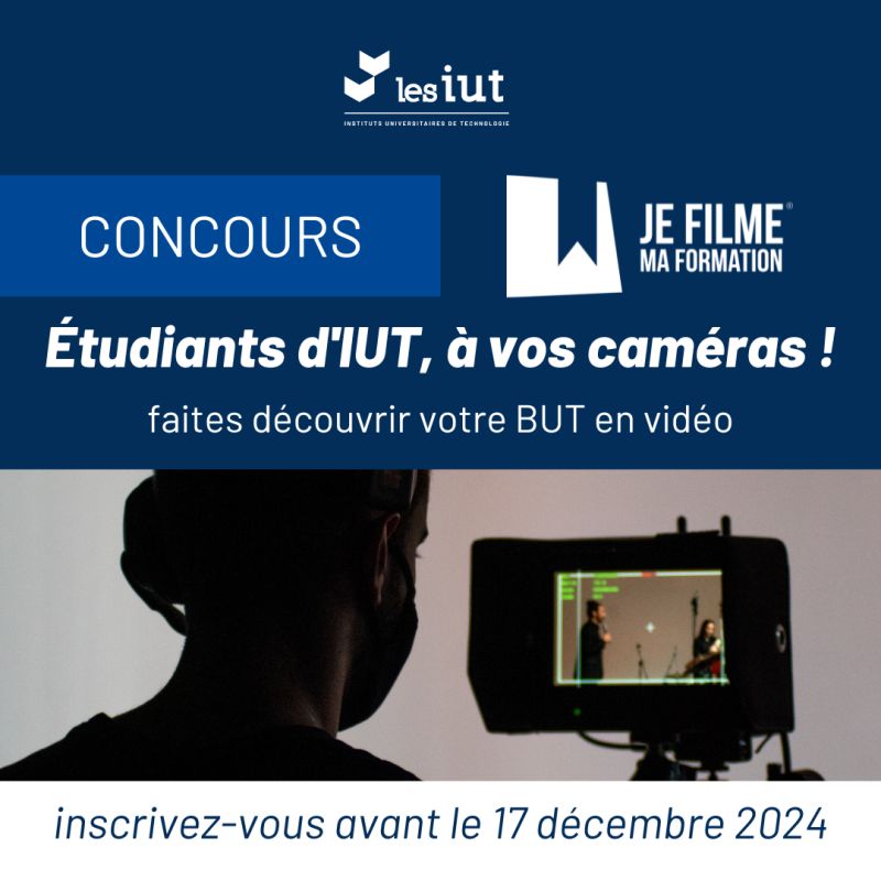 Vous êtes fiers de votre parcours et de votre formation ?
Participez au concours "JE FILME MA FORMATION" et faites découvrir votre B.U.T. au grand public !
👉 Inscrivez-vous avant le 17 décembre 2024  : jefilmemaformation.tv