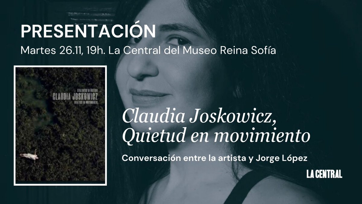 La Central en Madrid (@lacentralenmad) on Twitter photo 📚Hoy presentamos
📷Claudia Joskowicz, Quietud en movimiento <a href="/EditorialTurner/">Editorial Turner</a>
🗓️Martes 26.11 a las 19h
📍La Central del Museo Reina Sofía
🔗lacentral.com/agenda/madrid/… 📚Hoy presentamos
📷Claudia Joskowicz, Quietud en movimiento <a href="/EditorialTurner/">Editorial Turner</a>
🗓️Martes 26.11 a las 19h
📍La Central del Museo Reina Sofía
🔗lacentral.com/agenda/madrid/…