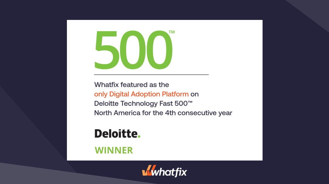 Whatfix makes the 2024 Deloitte Technology Fast 500™—for the 4th year in a row as the fastest-growing DAP in North America! With a 309% sustainable growth rate, we’re the only DAP to make the list.

A huge thank you to our team, customers, and partners who made this possible.