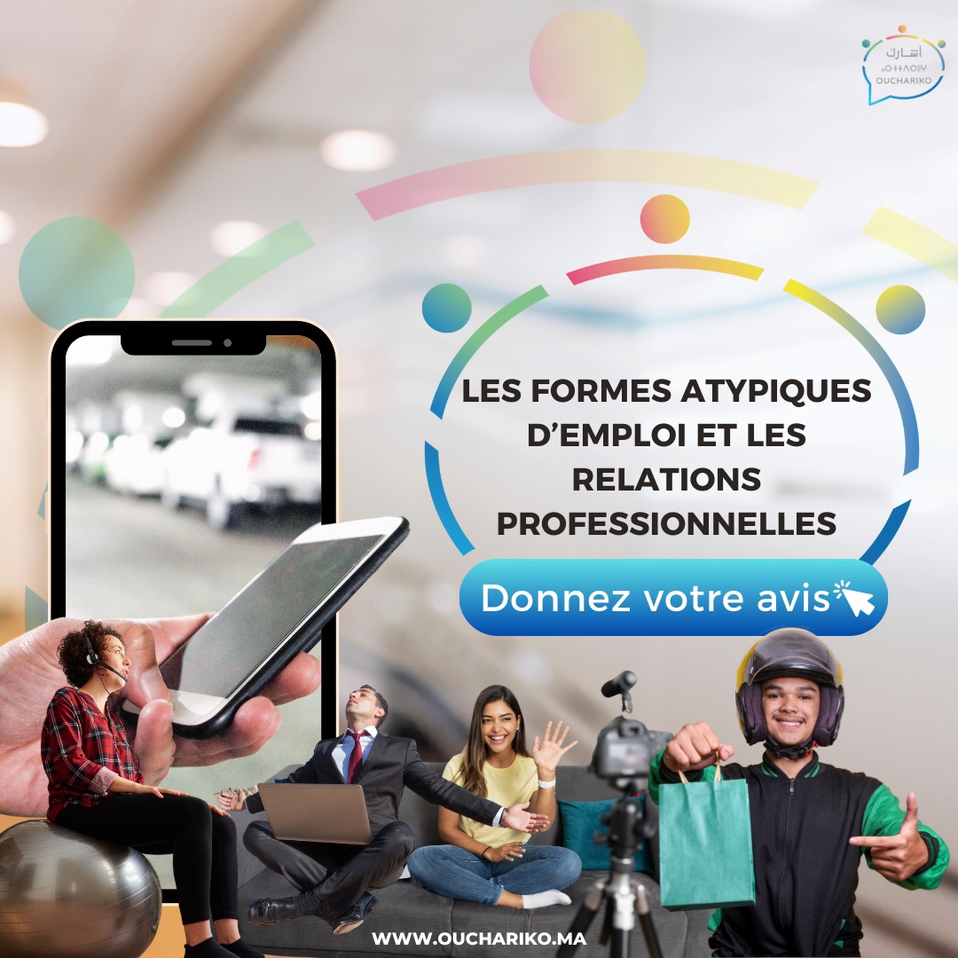 CESEMaroc's tweet photo. 💼📣Donnez votre avis sur les formes atypiques d’emploi et les relations professionnelles en répondant au #questionnaire.
👉📲https://t.co/OhKPHmHhhf
#VotreAvisCompte #ConsultationCitoyenne #RelationsProfessionnelles #Ouchariko #Cese https://t.co/tbL6CEwQ84
