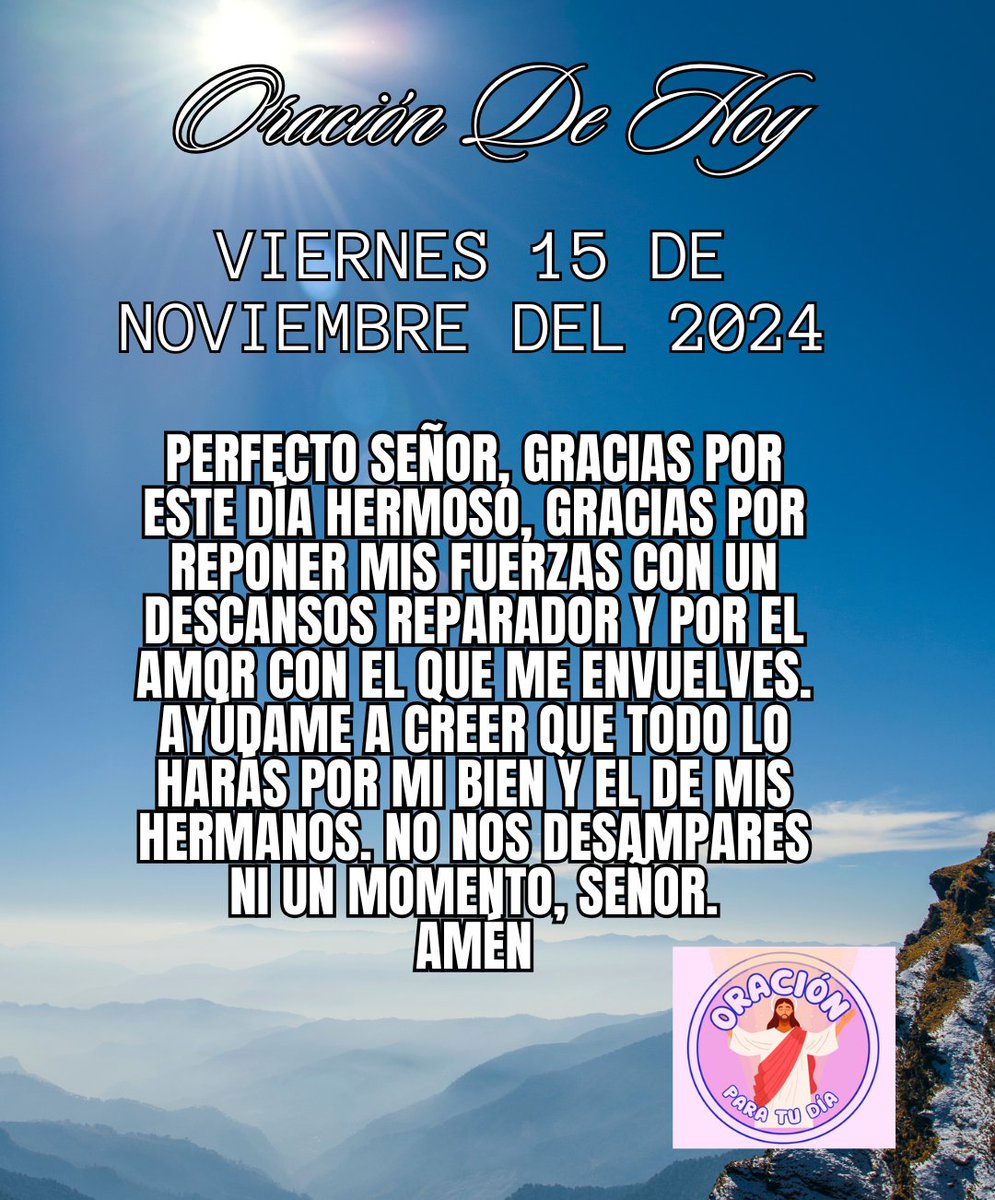 OCortas83908's tweet photo. Oración Del Dia De Hoy Viernes De Noviembre Del 2024 🙏☀️  #oraciondelamañana #Oraciondehoy #Dios #oracion #Cristo  #Jesucristo  #FraseDelDía  #BuenosDiasATodos #Viernes #15Nov #15novembre #15Noviembre https://t.co/xsnxOUDlxz