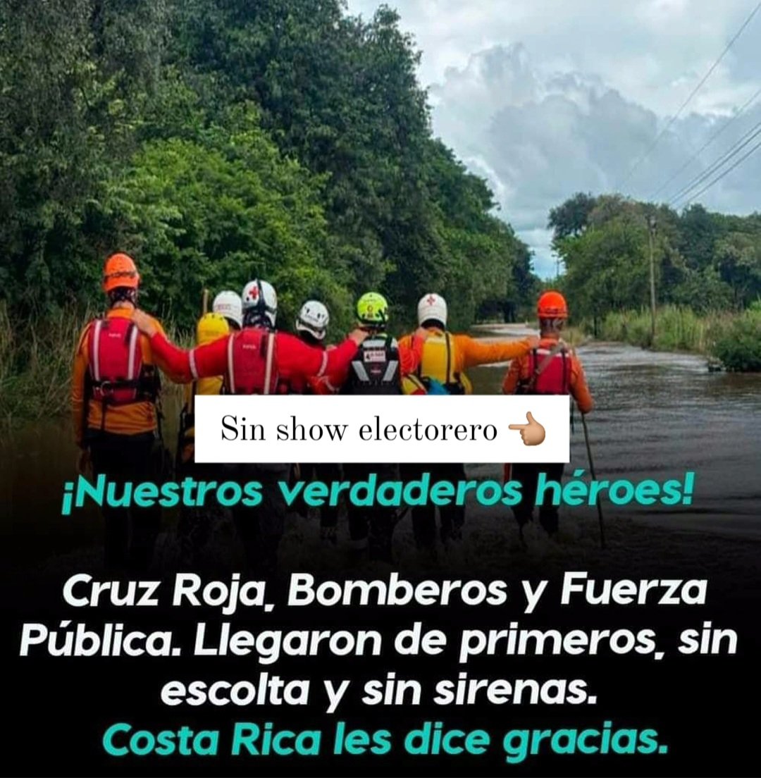 Nuestros verdaderos héroes NO NECESITAN de escoltas, ni de videos en TikTok, ni de propaganda electorera para cumplir su labor: Bomberos, Cruz Roja y Fuerza Pública.  Ellos no que quedaron ni en galas ni en shows en San José, a diferencia de Rodrigo Chaves, en media emergencia.