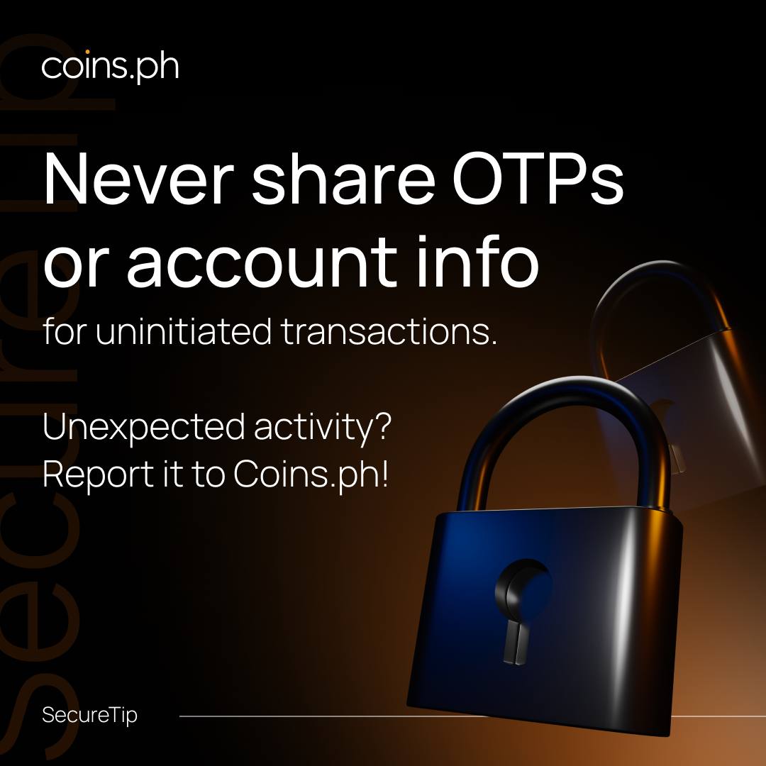 coinsph's tweet photo. 🔒Unsolicited OTP codes or weird account activity?
If you see something suspicious, report it to https://t.co/ehQWvZjBQo. 🛡️
#CoinsPH #SecureTip #SecurityTip https://t.co/rrYFgrk27R