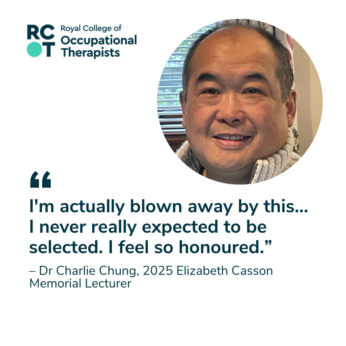 Royal College of Occupational Therapists (@thercot) on Twitter photo We’re thrilled to announce <a href="/CharlieChung90/">Charlie Chung</a> as our 2025 Elizabeth Casson Memorial Lecture speaker! 🗣️
Charlie is a globally recognised leader in occupational therapy, research and education and we're excited to hear from him next April: loom.ly/v015meo ✨
#RCOTCasson We’re thrilled to announce <a href="/CharlieChung90/">Charlie Chung</a> as our 2025 Elizabeth Casson Memorial Lecture speaker! 🗣️
Charlie is a globally recognised leader in occupational therapy, research and education and we're excited to hear from him next April: loom.ly/v015meo ✨
#RCOTCasson