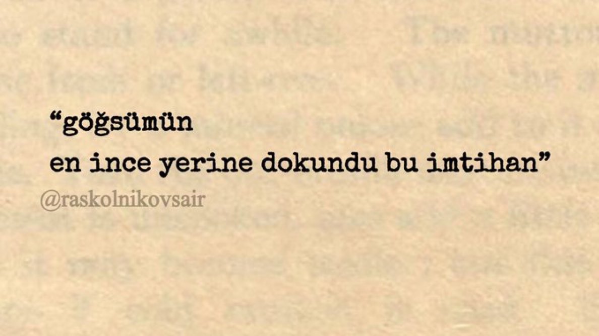 “göğsümün 
en ince yerine dokundu bu imtihan”