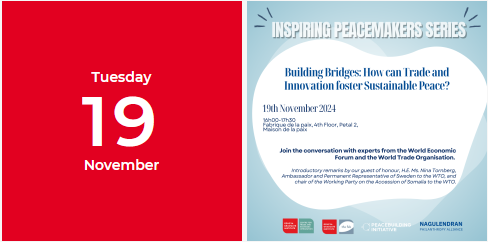 How can Trade and Innovation foster Sustainable Peace?

Join us for the 2nd session of the Inspiring Next Generation of Peacemakers Series, by <a href="/Peace_Geneva/">The Peacebuilding Initiative</a> in partnership with the Nagulendran Philanthropy Alliance, the Fab and <a href="/_CTEI/">CTEI</a>

19.11.2024 | Geneva
ow.ly/69wW50U7H2p