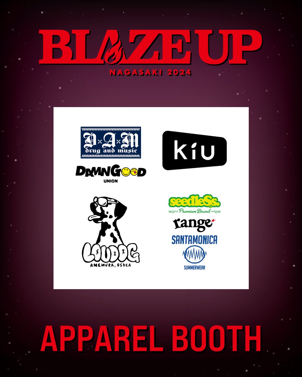 【APPAREL】

アパレルブランドの出店が決定！  

・DxAxM / Damn Good union
・KiU
・LOUDOG
・seedleSs / range★ / SMSW

blazeupnagasaki.net
#BUN24