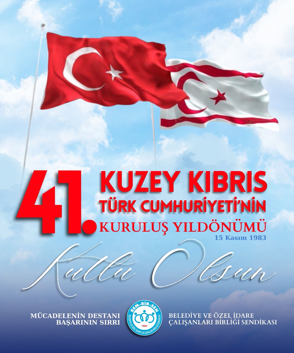 Kuzey Kıbrıs 
Türk Cumhuriyeti'mizin 
41.Kuruluş Yılı Kutlu Olsun.  

Kuzey Kıbrıs davası uğrunda, 
Kıbrıs Barış Harekatı kahramanları başta olmak üzere fedai can eden kahraman 

Şehid ve Gazilerimizi 
rahmet ve minnetle yâd ediyoruz.    

Nice yıllara...  
#KKTC41Yaşında