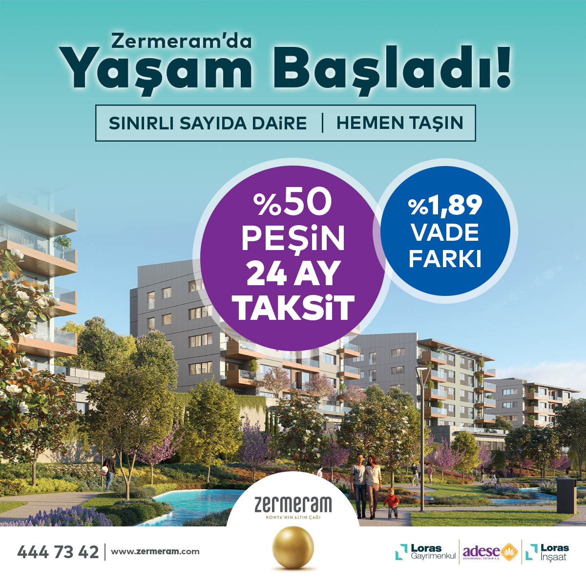 #Zermeram’da yaşam başladı!

Altın #Kampanya’ya özel sınırlı sayıdaki daireden birini %1.89 vade farkıyla %25’i peşin kalanı 12 ay taksit veya %50’si peşin kalanı 24 ay taksit avantajıyla alıp, evinize hemen taşının!

📞 444 73 42
🔗 zermeram.com

#KonyanınAltınÇağı