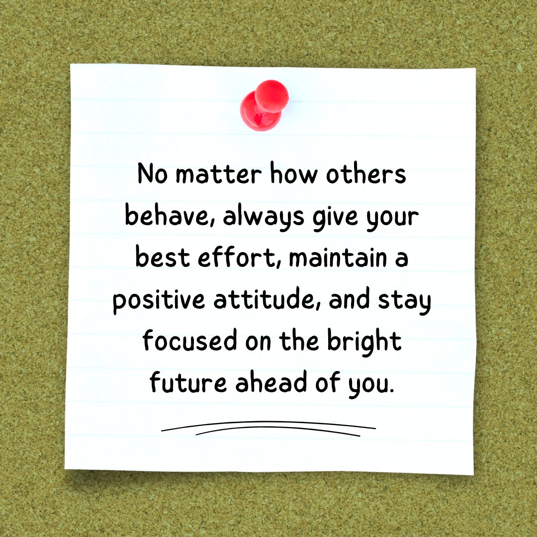 Gr8mindRepublic's tweet photo. Regardless of how others act around you, always do your best, have a positive attitude and focus on your bright future.

#iSENSE...Inspire... Transform... Lead!
#Wordsofwisdom #QOTD #Motivation #Inspiration #Knowledge #Encouragement #Insight #Quote #Nugget #Soullifting #Greatmind https://t.co/iGH72IQs3n