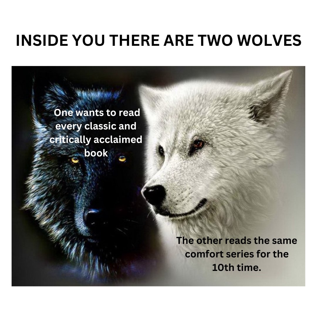 Rupa_Books's tweet photo. There are two wolves inside me. One seeks literary depth, the other just wants to hang out with the same characters forever. 

#Readersrelate #meme #literarymemes https://t.co/zrRl3SE5Jl